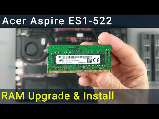 Acer Aspire ES1-522 RAM Upgrade and Installation Guide