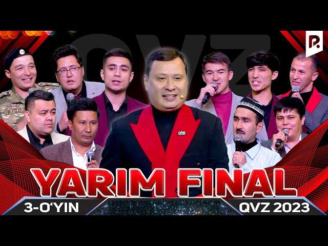 QVZ 2023 | OLIY LIGA | YARIM FINAL | 3-O'YIN