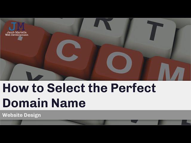 How to Select the Perfect Domain Name