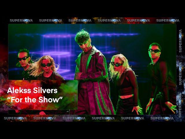 Alekss Silvers "For the Show" | Supernova2024 FINĀLS