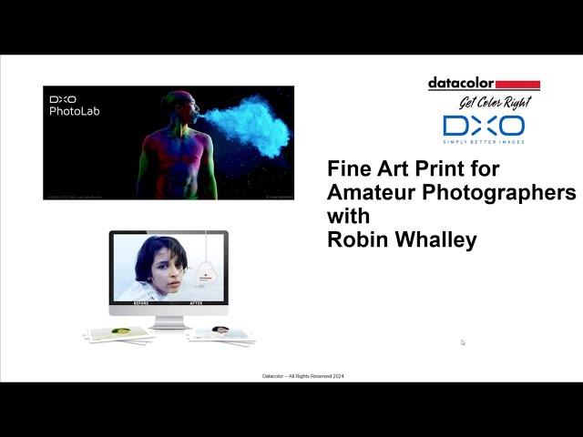 The Fine Art Print for Amateur Photographers with Robin Whalley