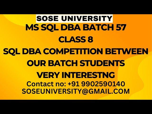 Batch 57 MS Sql DBA Class 8 Sql DBA Competition Between our Batch Students || Contact +91 9902590140