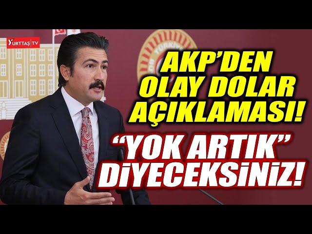 AKP'den çok konuşulacak dolar açıklaması!