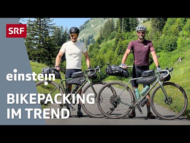 Bikepacking – eine abenteuerliche Fahrradtour quer durch die Schweiz | Einstein | SRF Wissen