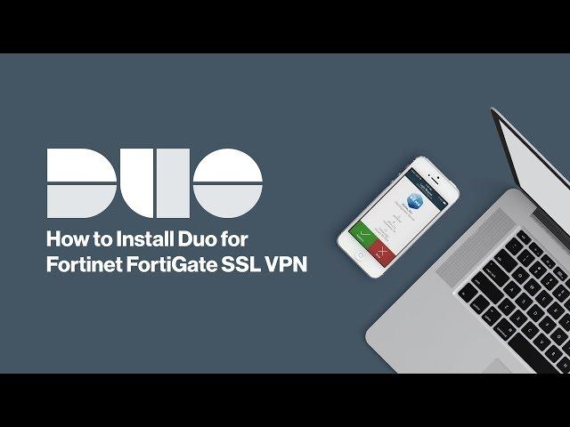 How to Install Duo for Fortinet FortiGate SSL VPN