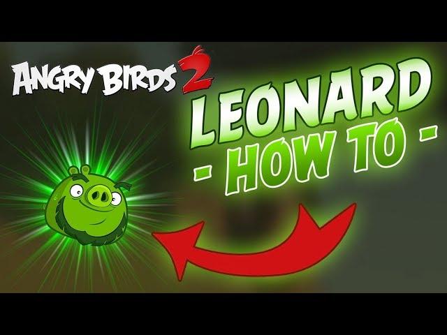 Angry Birds 2 - Play as Leonard Tutorial