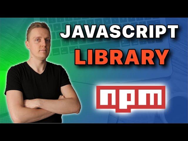 How to Make a Javascript Library - Building With Typescript & Publish