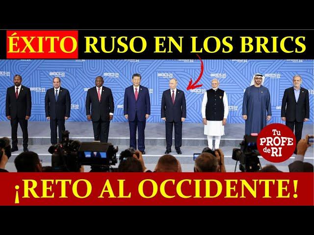 ÉXITO RUSO EN LOS BRICS: EL SUR GLOBAL YA NO ES MAYORÍA SILENCIOSA. RETO ABIERTO AL OCCIDENTE