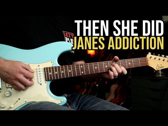 How to Play "Then She Did" by Jane's Addiction | Guitar Lesson