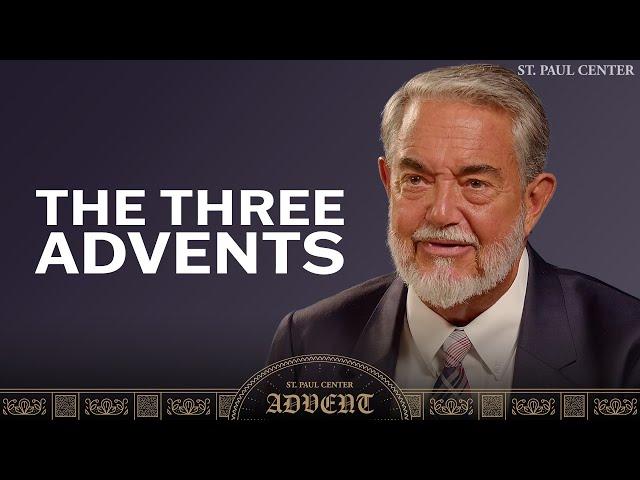 The Three Advents | Journey Through Advent