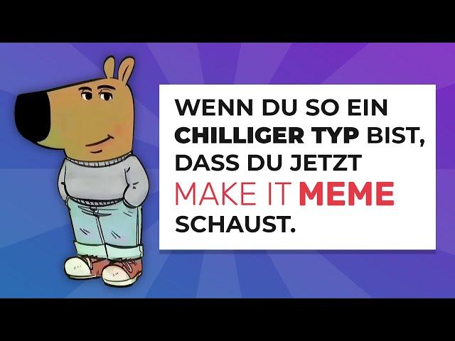 MEMES die dich AUS DER FASSUNG BRINGEN | Make it Meme