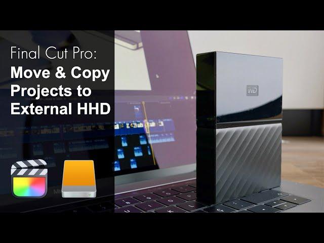 How to Copy or Move Projects to an External Drive Final Cut Pro