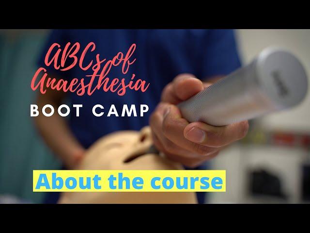 About the ABCs of Anaesthesia Boot Camp