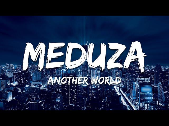 MEDUZA & HAYLA - Another World (Lyrics)