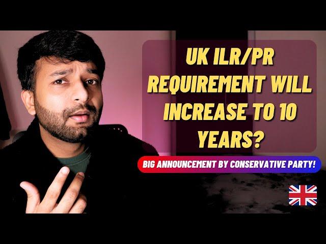 ️ Big Announcement on UK ILR & Citizenship by the Conservative Party! Will You Be Impacted?