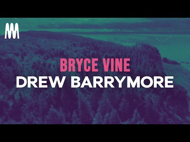 Bryce Vine - Drew Barrymore (Lyrics)