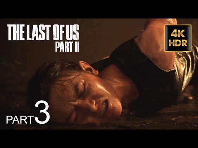 The Last Of Us Part 2 Gameplay Walkthrough Part 3 FULL GAME PS5 (4K 60FPS HDR) No Commentary