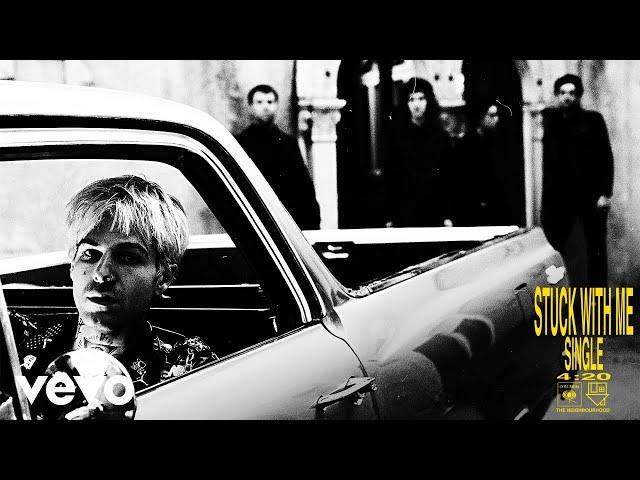 The Neighbourhood - Stuck with Me (Official Audio)