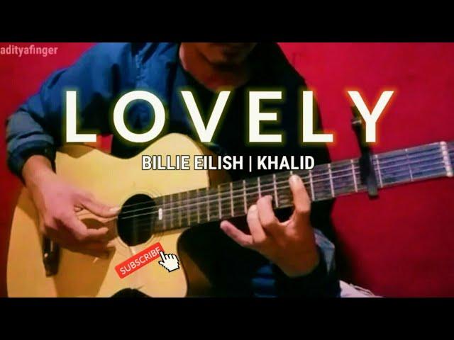 Lovely - Billie Eilish ft. Khalid - Fingerstyle Guitar Cover