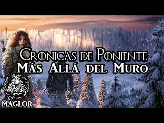 Crónicas de Poniente: Más Allá del Muro