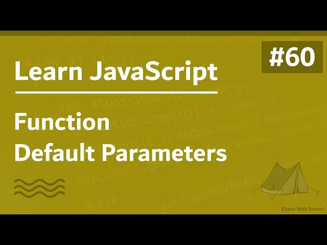 Learn JavaScript In Arabic 2021 - #060 - Function Default Parameters