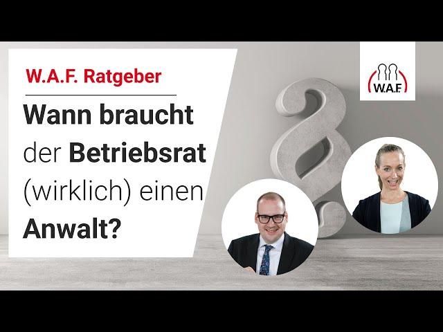 Wann Betriebsräte (wirklich) einen Anwalt brauchen | Betriebsrat Video