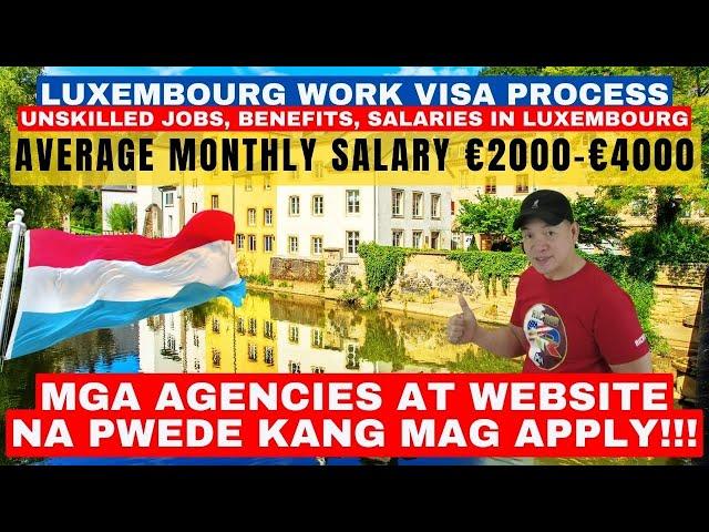 LUXEMBOURG WORK VISA PROCESS 2024 | MGA AGENCIES AT WEBSITE PWEDENG MAG APPLY