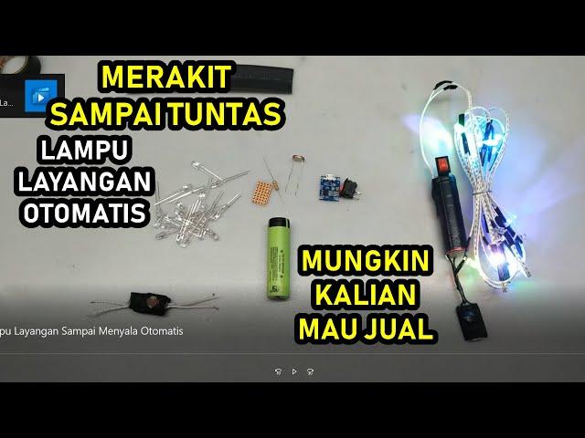 Tutorial Membuat Lampu Layangan Sampai Menyala Otomatis