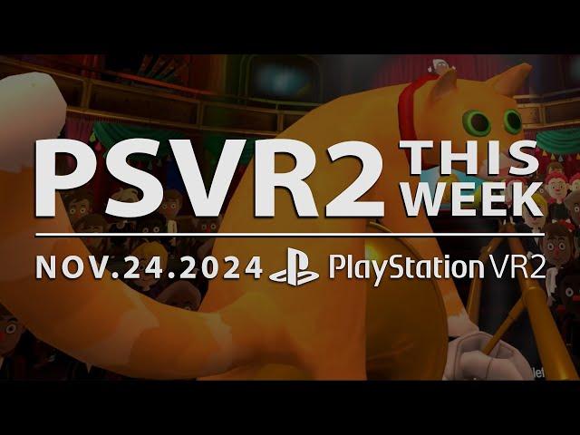 PSVR2 THIS WEEK | November 24, 2024 | Black Friday Deals, Trombone Champ, New Games, DLC & More!