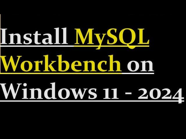 How to install MySQL Workbench on Windows 11