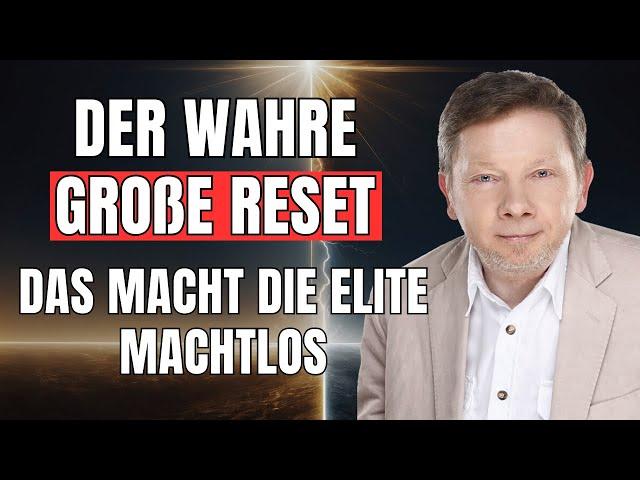 DER GROßE RESET: SO gestaltest DU ihn AKTIV mit | Eckhart Tolle