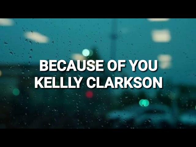 Because Of You - Kelly Clarkson (lirik dan terjemah)