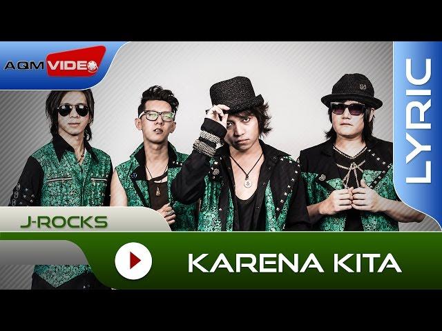 J-Rocks - Karena Kita | Official Lyric Video