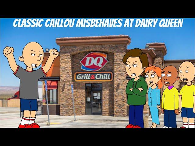 Classic Caillou Misbehaves at Dairy Queen/Grounded