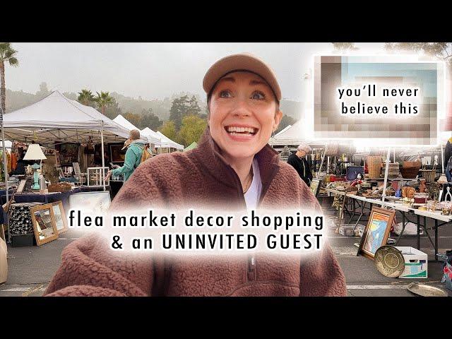 flea market shopping & an UNINVITED GUEST!!