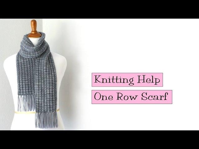 Knitting Help - One Row Scarf