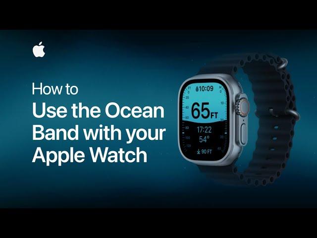 How to use the Ocean Band with your Apple Watch | Apple Support