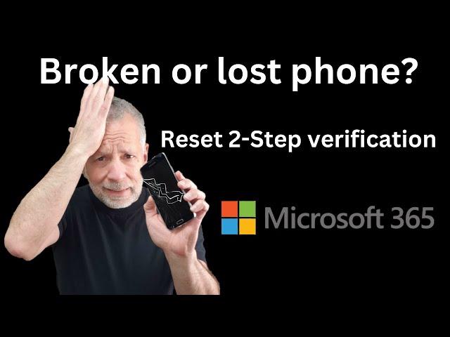 How to reset Multifactor Authentication in Microsoft 365 when users lose their phones