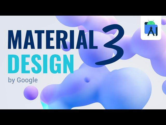 Everything you need to Know about Material Design 3