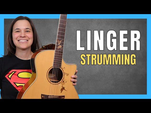 Linger Guitar Lesson - STRUMMING + Cool Intro!