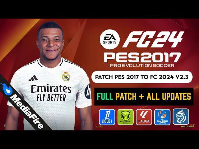 Download & Install Full Patch For PES 2017 To FC 2024 V2 All Competitions (Patch + All Updates)