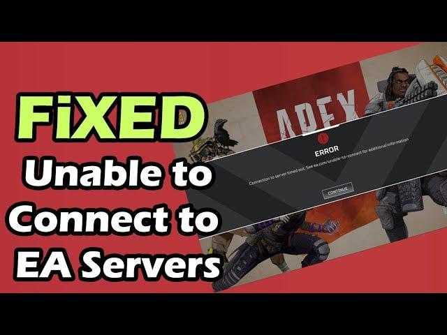 Apex Legends - How To Fix "Connection To Server Timed Out" | Unable To Connect To EA Servers Solved