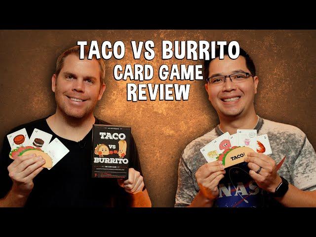Our Review of Taco vs Burrito - A Wacky Food Card Game