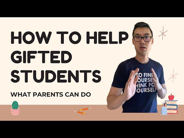 How Can Parents Support Their Academically Gifted Child?