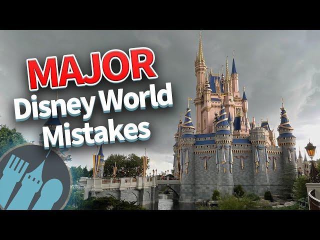 MAJOR Disney World Mistakes