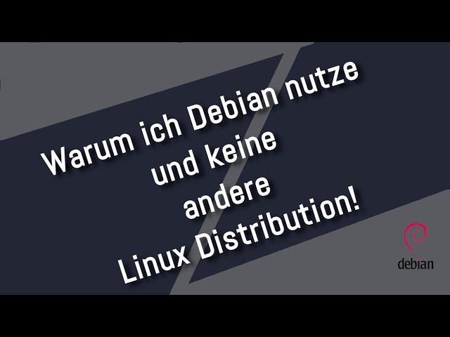 Warum ich Debian nutze und keine andere Linux Distribution!