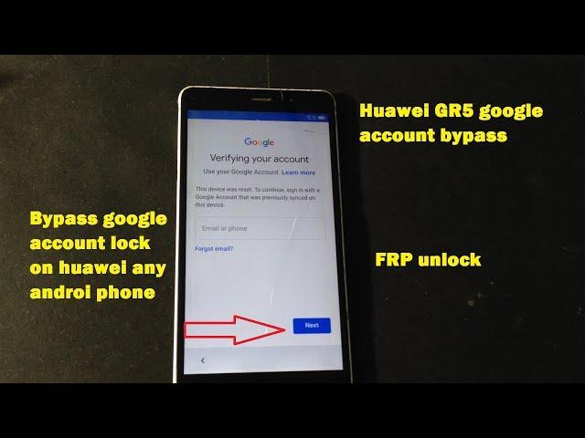 how to bypass google account lock on HUAWEI GR5 2017 BLL-L22