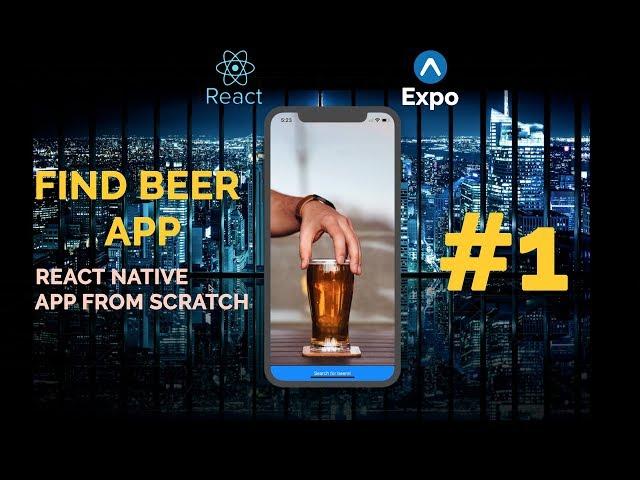 React Native App(Fetch Api) - #1 (Find Beer App)