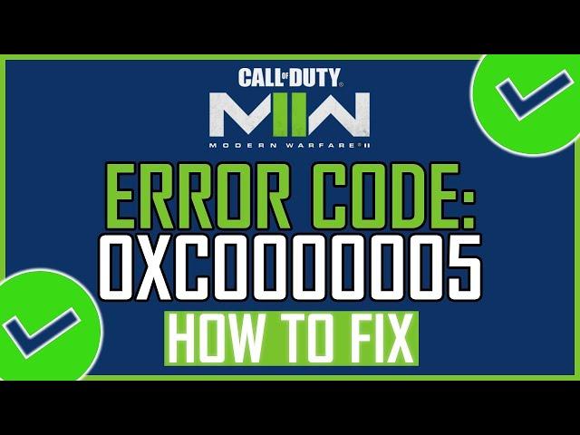 Fix: Call of Duty Modern Warfare II Error Code 0xC0000005