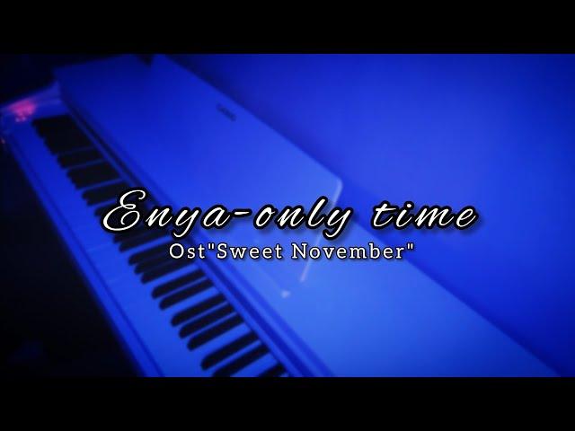 Enya-only time(мелодия из фильма"Сладкий ноябрь")на пианино.